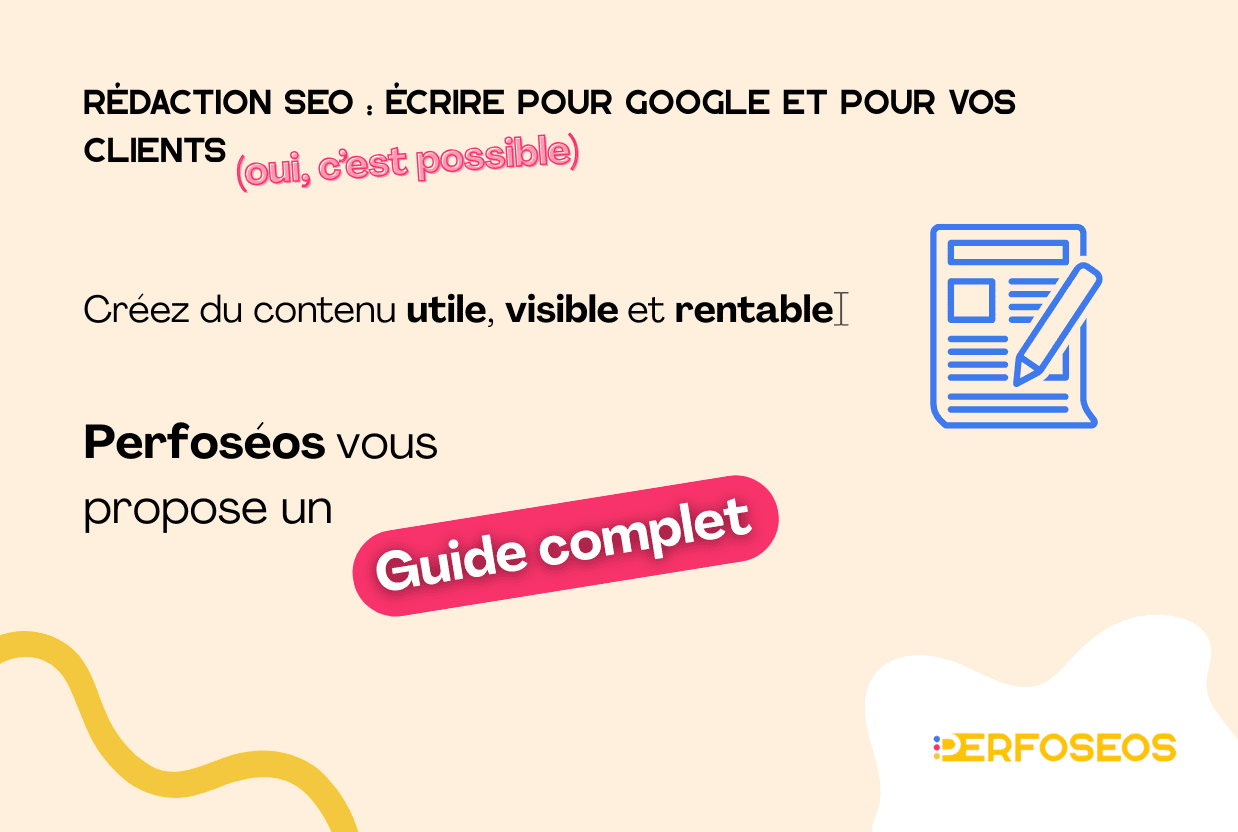 Visuel sur la rédaction SEO. Perfoseos propose un guide complet. Illustration d’une feuille avec un crayon et logo de Perfoseos en bas à droite.