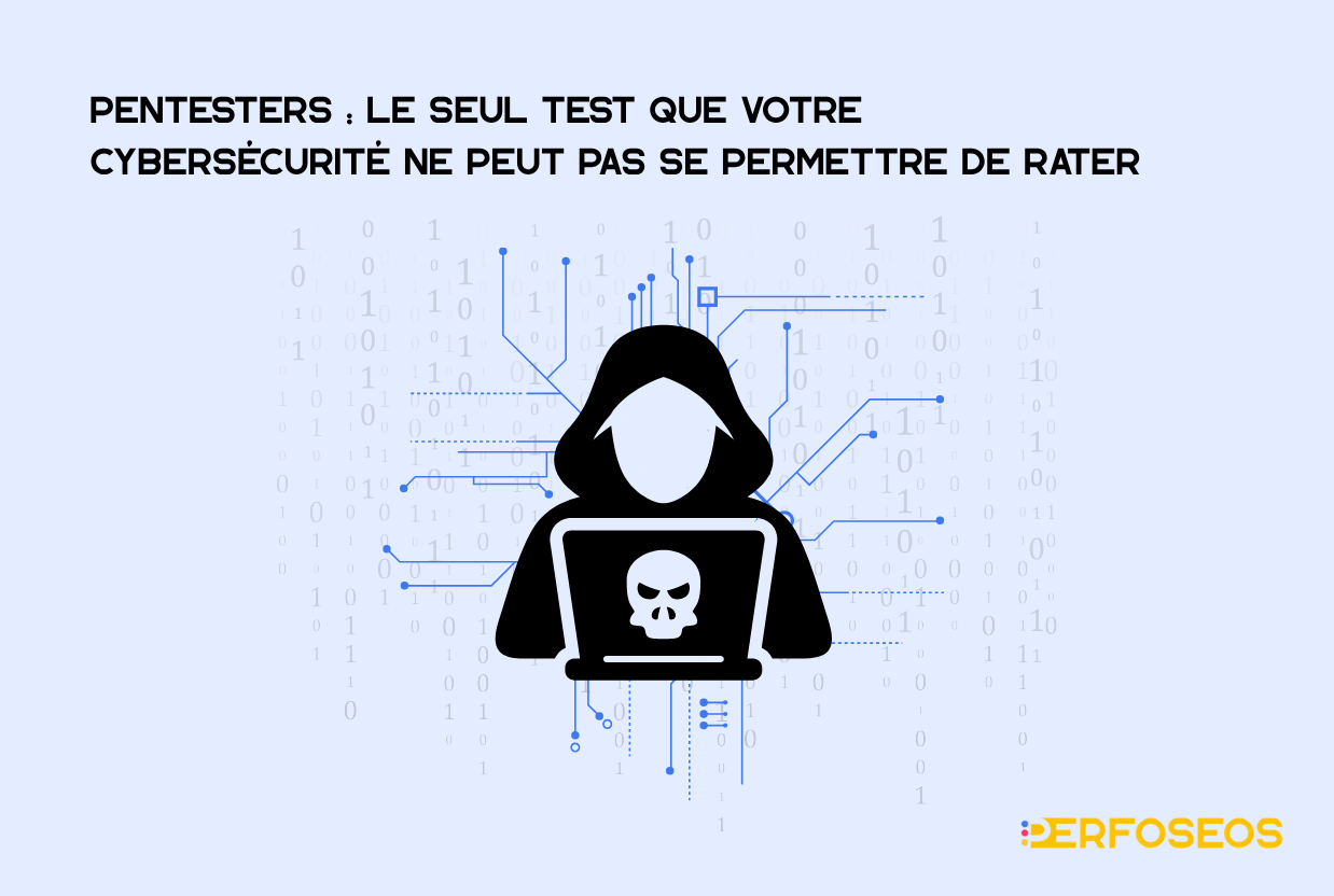 Illustration d’un hacker en capuche devant un ordinateur avec un crâne, accompagnée du texte « Pentesters : le seul test que votre cybersécurité ne peut pas se permettre de rater »