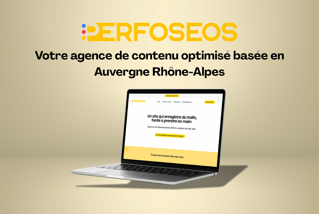 Perfoseos, agence de contenu optimisé en Rhône-Alpes, aide les entreprises à gagner en visibilité grâce à un SEO performant.