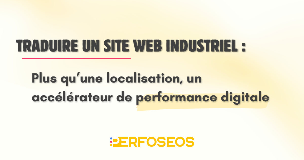 Visuel illustrant comment traduire site web industriel devient un levier de performance digitale et de génération de leads à l’international.
