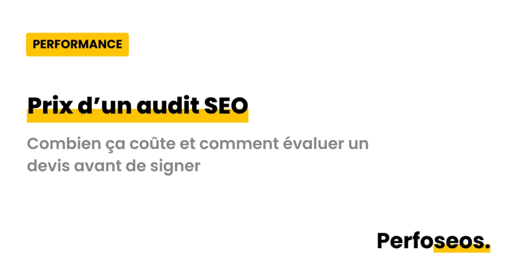 Image illustrant le prix audit SEO avec Perfoseos : combien ça coûte et comment évaluer un devis avant de signer.